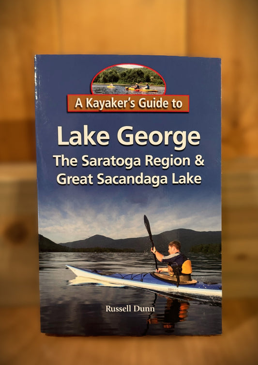 A Kayaker’s Guide to Lake George, Saratoga & Great Scandaga