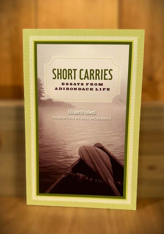 Short Carries - Essays from Adirondack Life